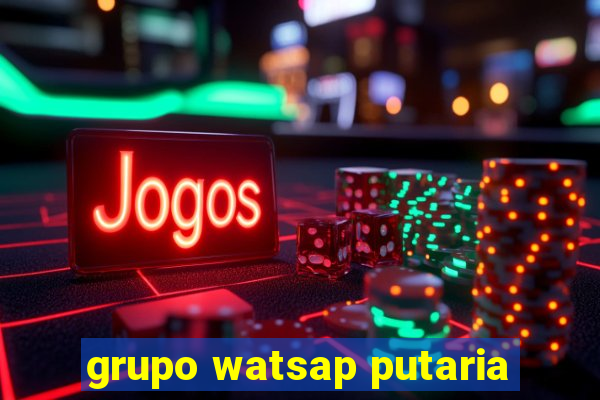 grupo watsap putaria